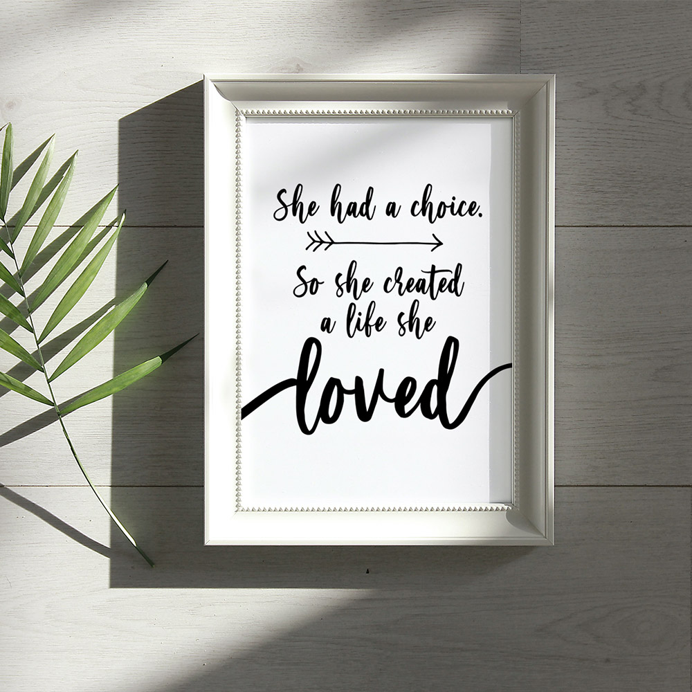 She created a life she loved inspirational quote for strong woman