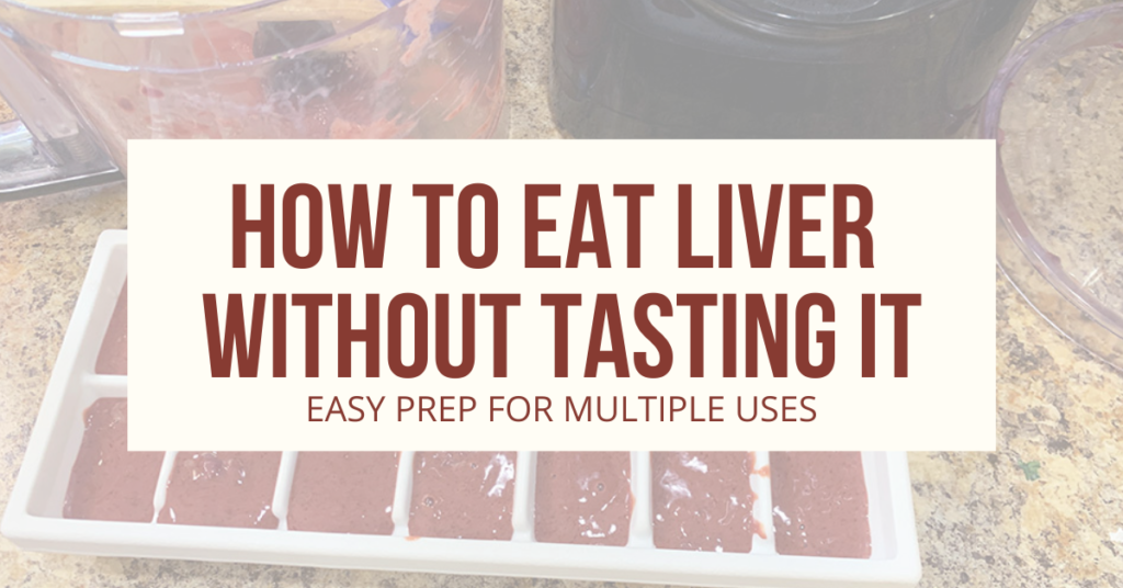 How to eat liver without tasting it